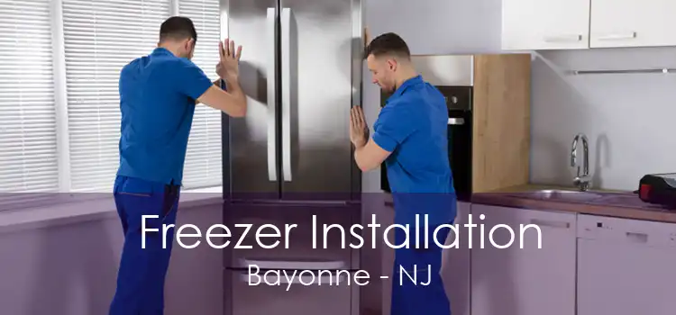 Freezer Installation Bayonne - NJ