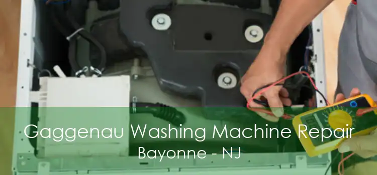 Gaggenau Washing Machine Repair Bayonne - NJ