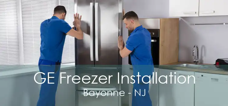 GE Freezer Installation Bayonne - NJ