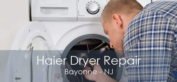 Haier Dryer Repair Bayonne - NJ