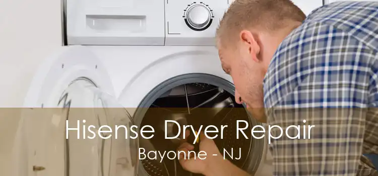 Hisense Dryer Repair Bayonne - NJ