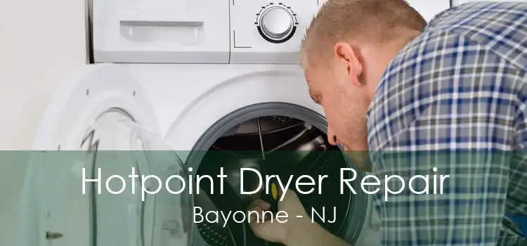 Hotpoint Dryer Repair Bayonne - NJ