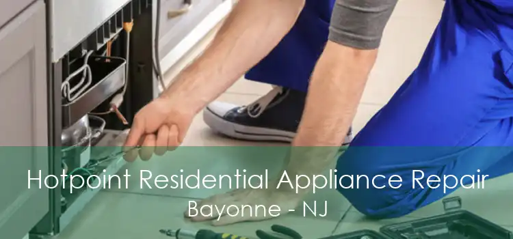 Hotpoint Residential Appliance Repair Bayonne - NJ