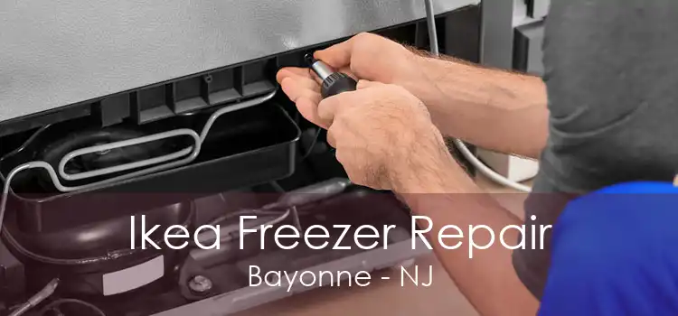 Ikea Freezer Repair Bayonne - NJ