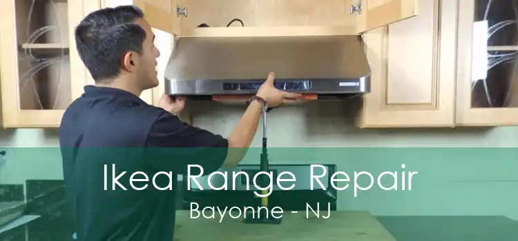 Ikea Range Repair Bayonne - NJ