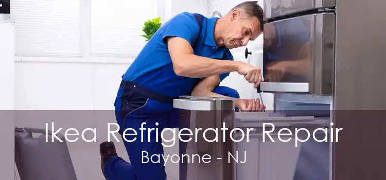 Ikea Refrigerator Repair Bayonne - NJ