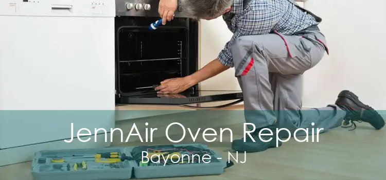 JennAir Oven Repair Bayonne - NJ