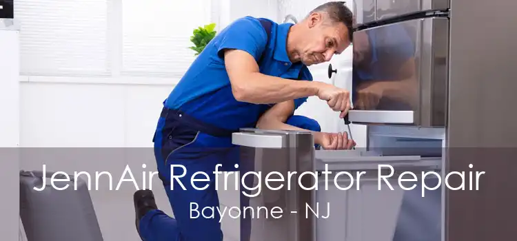 JennAir Refrigerator Repair Bayonne - NJ