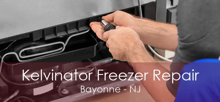 Kelvinator Freezer Repair Bayonne - NJ