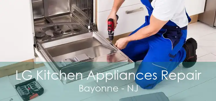 LG Kitchen Appliances Repair Bayonne - NJ