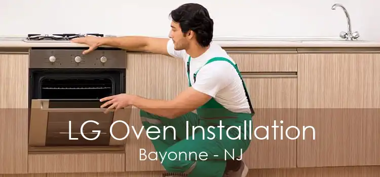 LG Oven Installation Bayonne - NJ