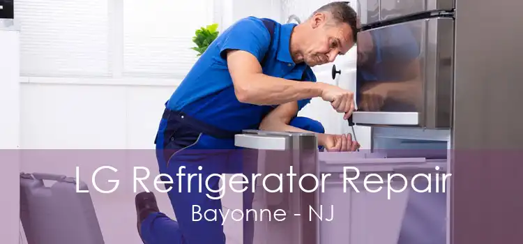 LG Refrigerator Repair Bayonne - NJ