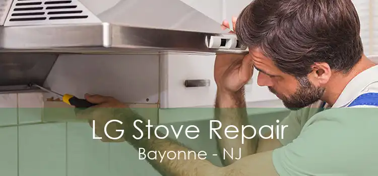 LG Stove Repair Bayonne - NJ