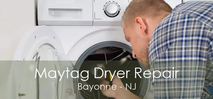 Maytag Dryer Repair Bayonne - NJ