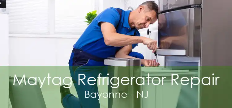 Maytag Refrigerator Repair Bayonne - NJ