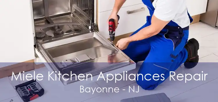 Miele Kitchen Appliances Repair Bayonne - NJ