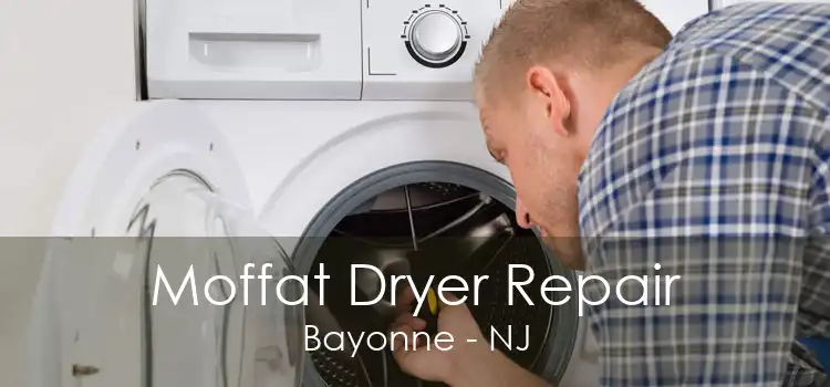 Moffat Dryer Repair Bayonne - NJ