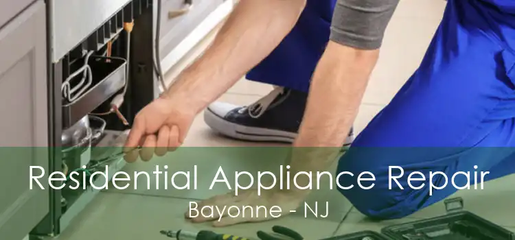 Residential Appliance Repair Bayonne - NJ