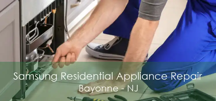 Samsung Residential Appliance Repair Bayonne - NJ