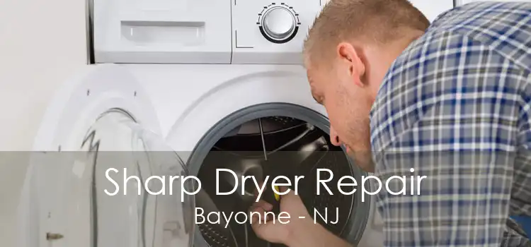 Sharp Dryer Repair Bayonne - NJ