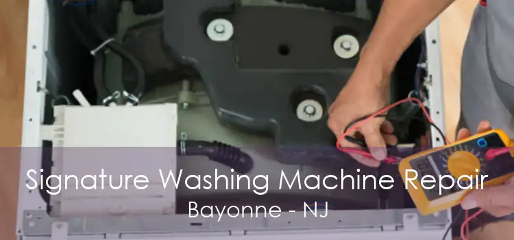 Signature Washing Machine Repair Bayonne - NJ