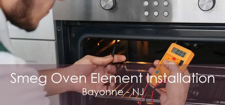 Smeg Oven Element Installation Bayonne - NJ