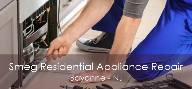 Smeg Residential Appliance Repair Bayonne - NJ