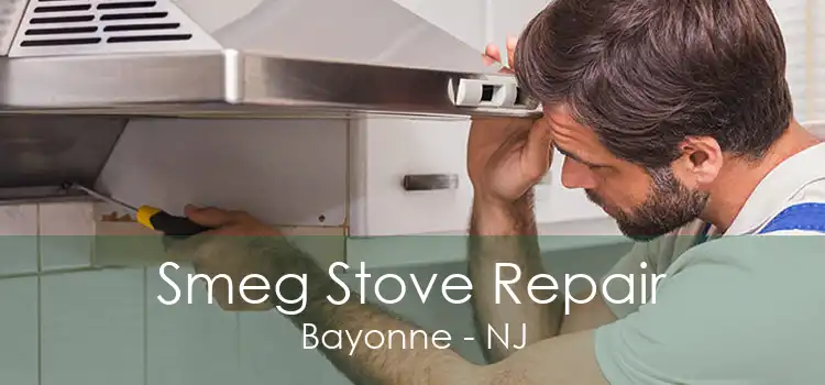 Smeg Stove Repair Bayonne - NJ