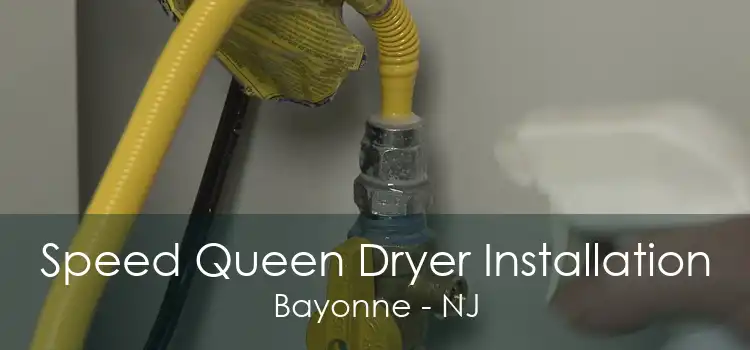 Speed Queen Dryer Installation Bayonne - NJ