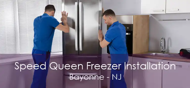 Speed Queen Freezer Installation Bayonne - NJ