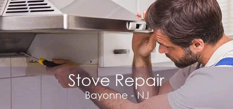 Stove Repair Bayonne - NJ