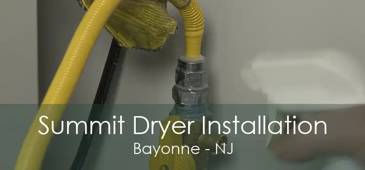 Summit Dryer Installation Bayonne - NJ