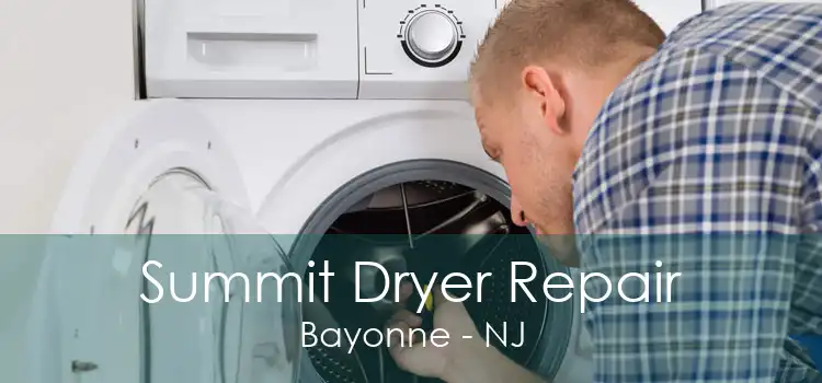 Summit Dryer Repair Bayonne - NJ