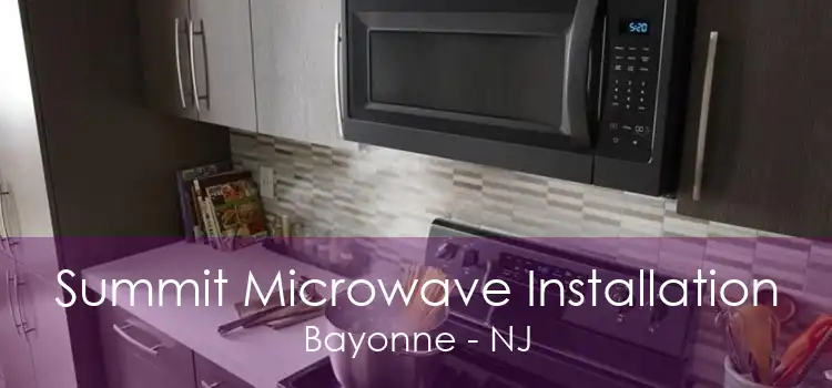 Summit Microwave Installation Bayonne - NJ