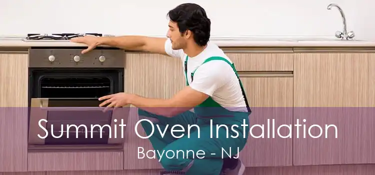 Summit Oven Installation Bayonne - NJ