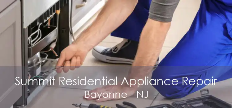 Summit Residential Appliance Repair Bayonne - NJ