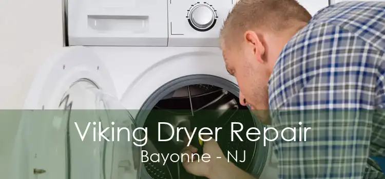 Viking Dryer Repair Bayonne - NJ