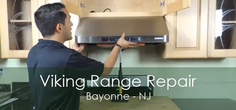 Viking Range Repair Bayonne - NJ