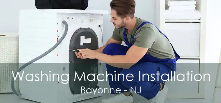 Washing Machine Installation Bayonne - NJ