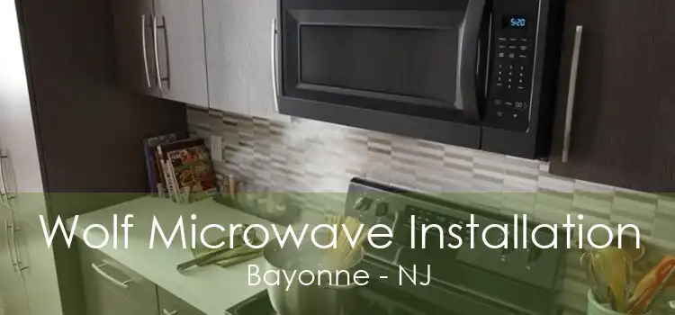 Wolf Microwave Installation Bayonne - NJ